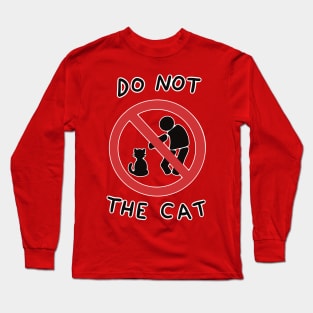 Do Not the Cat Long Sleeve T-Shirt